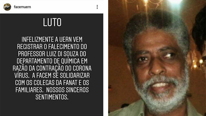   Luiz Di Souza, de 61 anos, com histórico de diabetes, havia sido internado no dia 21 de março e veio a óbito na noite deste sábado num hospital particular de Mossoró ; o professor teria tido contato com um infectador