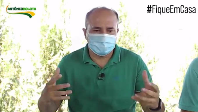   O prefeito Antônio Bolota disse que conta com a ajuda de Deus para encarar a pandemia e as mentiras dos adversários; elogia a população, que tem tido consciência da gravidade da doença e adotado medidas