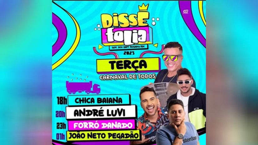 Imagem 1 -  Nesta terça-feira (21), o Dissé Folia conta novamente com grandes atrações, começando com arrastão da Chica Baiana, às 18h, no Corredor da Folia. A programação prossegue no Largo de Eventos, com André Luvi, às 20h; Forró Danado, às 23h; e a despedida da folia com João Neto Pegadão, a partir da 1h, já na quarta-feira (22) de cinzas.