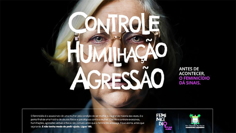 Imagem 1 -  A campanha busca chamar a atenção da sociedade civil ante ao alto índice de feminicídios no Brasil (uma mulher é morta a cada seis horas, pelo simples fato de ser mulher), através de vídeos, spots para rádios, cartilha impressa e peças em redes sociais. Todo o material está disponibilizado nos canais de comunicação da ALRN, como o site www.al.rn.leg.br e no @assembleiarn.