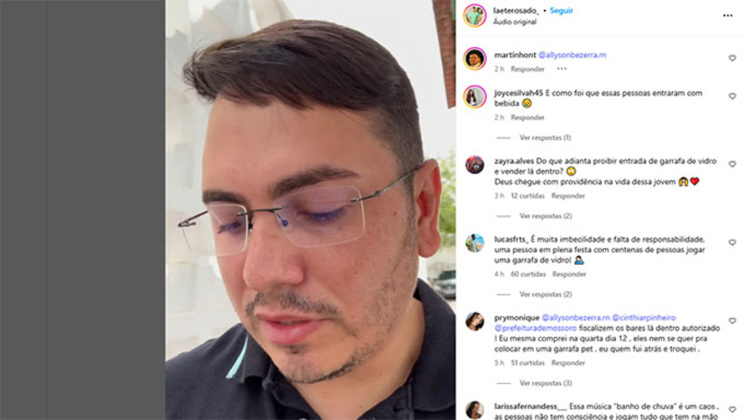 Imagem 1 - O contador Laete Rosado conta em sua rede social que a jovem H. M. O. A., de 23 anos, estava se divertindo quando foi atingida, caiu e teve convulsões. “Alguém com um instinto ruim arremessou uma garrafa pet, cheia de um liquido azul, que caiu na cabeça da jovem H. M. O. A., que ainda não local, sofreu várias convulsões. Foi socorrida pela equipe médica no local e intubada dentro da ambulância do SAMU”, relata uma prima da vítima. Imagem 1 - O contador Laete Rosado conta em sua rede social que a jovem H. M. O. A., de 23 anos, estava se divertindo quando foi atingida, caiu e teve convulsões. “Alguém com um instinto ruim arremessou uma garrafa pet, cheia de um liquido azul, que caiu na cabeça da jovem H. M. O. A., que ainda não local, sofreu várias convulsões. Foi socorrida pela equipe médica no local e intubada dentro da ambulância do SAMU”, relata uma prima da vítima.